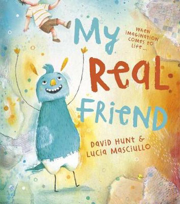 Cover Art for 9780733334894, My Real Friend by David Hunt