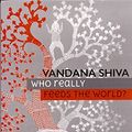 Cover Art for 9789385606106, Who Realli Feeds The World? [Paperback] [Jan 01, 2015] Vandana Shiva by Books Wagon