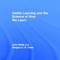 Cover Art for 9780415704984, Visible Learning and the Science of How We Learn by John Hattie, Gregory C. r. Yates