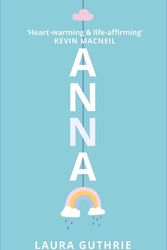 Cover Art for 9781911279662, Anna by Laura Guthrie