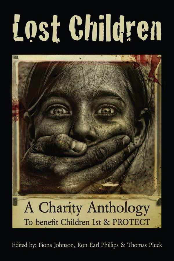 Cover Art for 1230000015035, Lost Children: A Charity Anthology by Fiona Johnson, Paul D. Brazill, Thomas Pluck