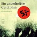 Cover Art for 9783499265891, Ein unverhofftes Geständnis: Kriminalroman by P. D. James