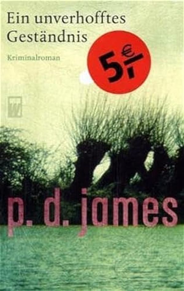Cover Art for 9783499265891, Ein unverhofftes Geständnis: Kriminalroman by P. D. James