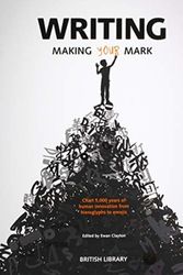 Cover Art for 9780712352482, Writing: Making Your Mark by Ewan Clayton