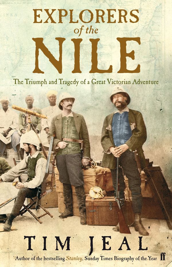 Cover Art for 9780571249756, Explorers of the Nile by Tim Jeal