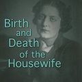 Cover Art for 9781438428086, Birth and Death of the Housewife by Paola Masino