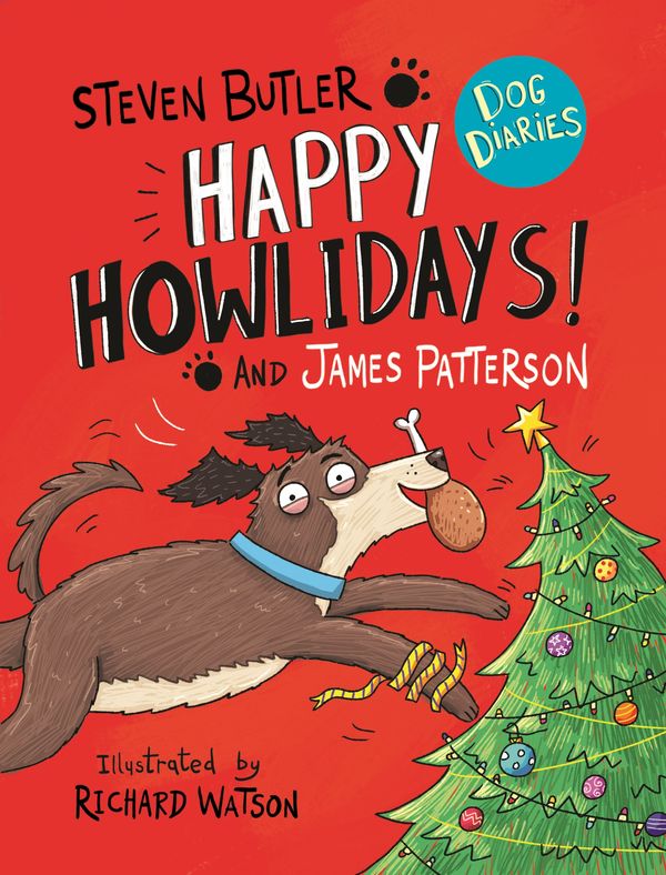 Cover Art for 9781529119589, Dog Diaries: Happy Howlidays! by James Patterson, Richard Watson, Steven Butler