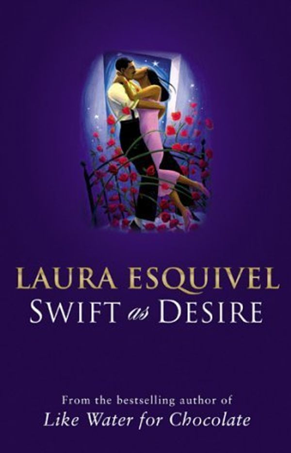 Cover Art for 9780385602761, Swift as Desire by Esquivel, Laura