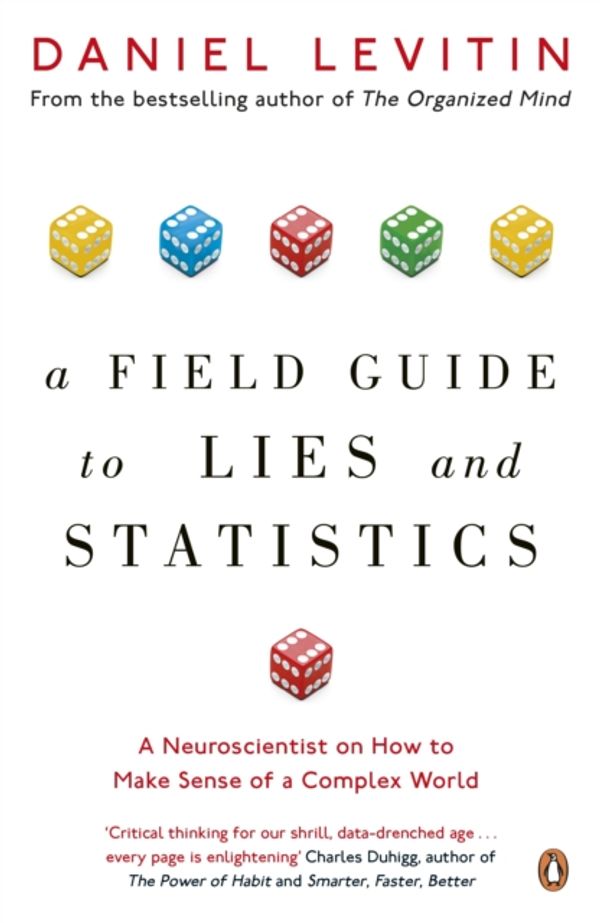 Cover Art for 9780241974872, A Field Guide to Lies and Statistics by Daniel Levitin