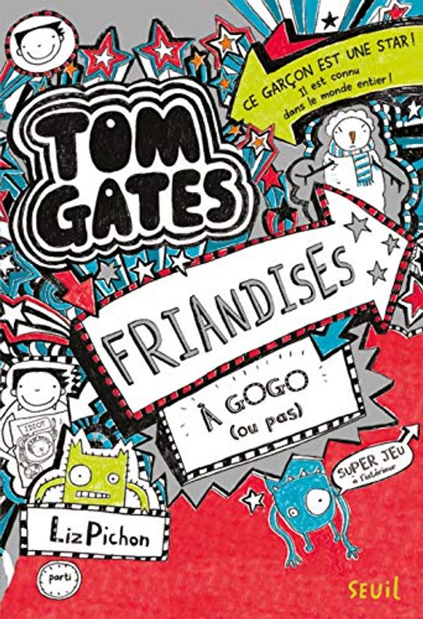 Cover Art for 9791023505023, Tom Gates, t. 06: Friandises à gogo by Liz Pichon