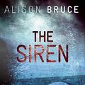 Cover Art for 9781569476055, The Siren by Alison Bruce