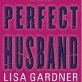 Cover Art for 9780792728498, The Perfect Husband (Prosecutor Helen West & Detective Geoffrey Balley Mysteries) by Lisa Gardner
