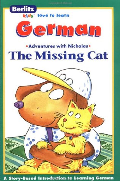 Cover Art for 9782831557434, The Missing Cat (Die verschwundene Kattze) Berlitz Kids Love To Learn (German Edition) by Chris L Demarest
