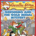 Cover Art for 9780545021333, Geronimo and the Gold Medal Mystery by Geronimo Stilton