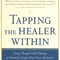 Cover Art for 9780071394925, Tapping the Healer Within by Roger Callahan, Richard Trubo