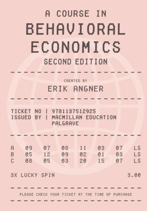 Cover Art for 9781137512925, A Course in Behavioral Economics by Erik Angner