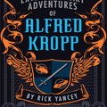 Cover Art for 9781410403384, The Extraordinary Adventures of Alfred Kropp by Rick Yancey