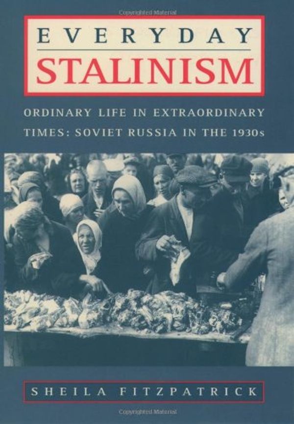 Cover Art for 9780195050004, Everyday Stalinism by Sheila Fitzpatrick