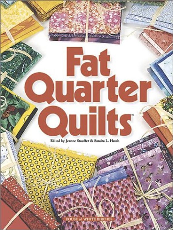 Cover Art for 9781882138937, Fat Quarter Quilts by House of White Birches