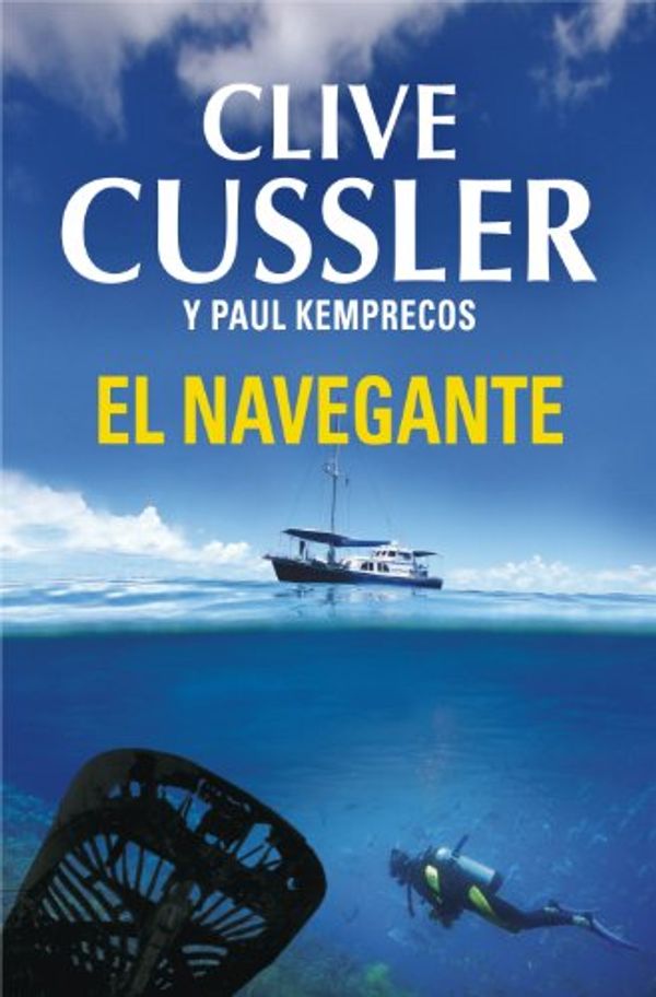 Cover Art for B00I5VTVBA, El navegante by Clive Cussler, Paul Kemprecos