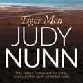 Cover Art for 9781761041303, Tiger Men by Judy Nunn