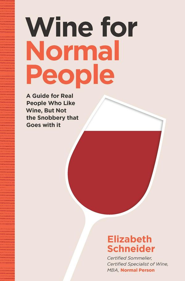 Cover Art for 9781452171340, Wine for Normal People by Elizabeth Schneider