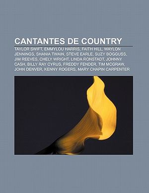 Cover Art for 9781231363515, Cantantes de country: Taylor Swift, Emmylou Harris, Faith Hill, Waylon Jennings, Shania Twain, Steve Earle, Suzy Bogguss, Jim Reeves by Source: Wikipedia
