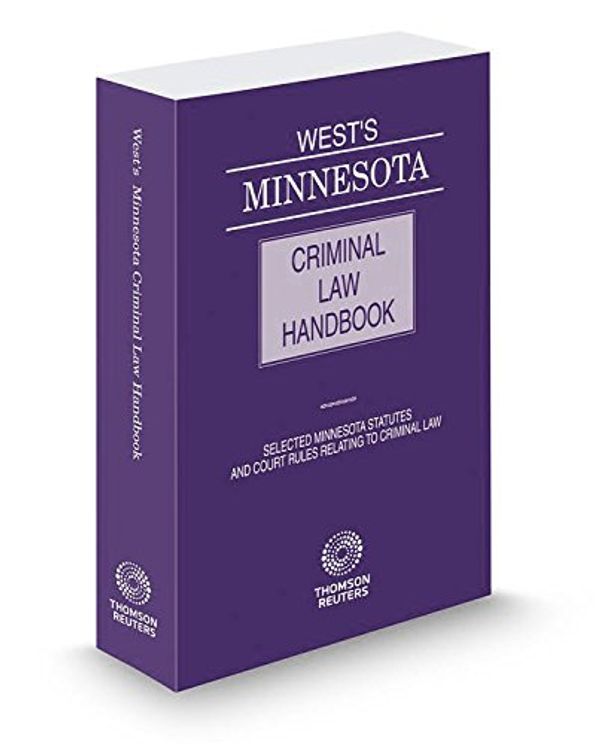 Cover Art for 9780314687654, West's® Minnesota Criminal Law Handbook, 2017 ed. by Thomson Reuters