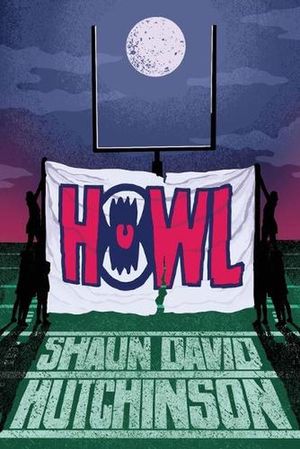Cover Art for 9781534470934, Howl by Hutchinson, Shaun David
