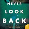 Cover Art for B07BJZBNRH, Never Look Back: A Novel by Alison Gaylin