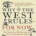 Cover Art for 2370003195927, Why The West Rules - For Now by Ian Morris