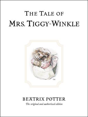 Cover Art for 9780723247753, The Tale of Mrs. Tiggy-Winkle by Beatrix Potter