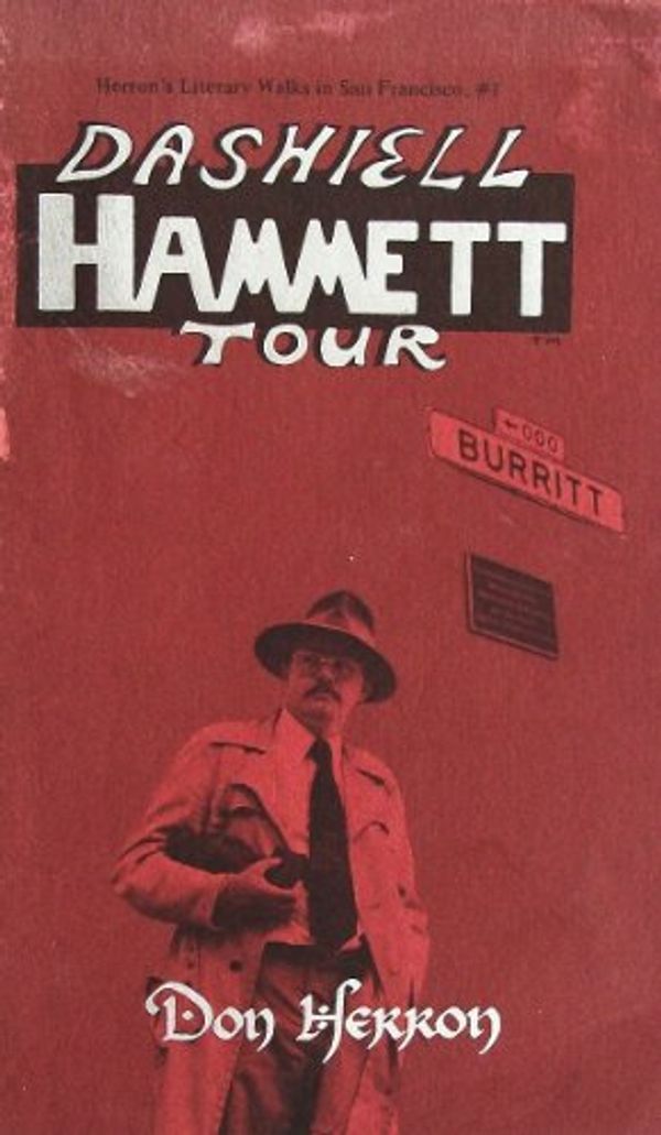 Cover Art for 9780939790029, Dashiell Hammett tour (Herron's Literary walks in San Francisco) by Don Herron
