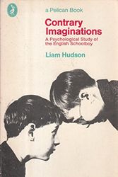 Cover Art for 9780140208634, Contrary Imaginations: Psychological Study of the English Schoolboy (Pelican Books) by Liam Hudson