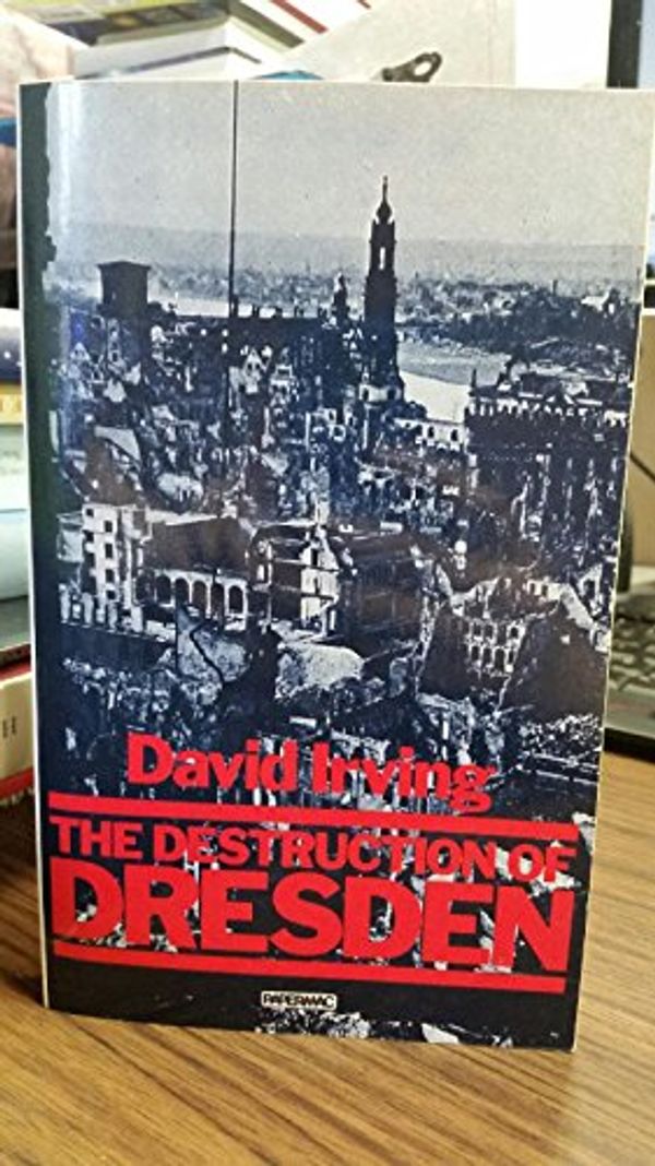 Cover Art for 9780333404836, The Destruction of Dresden by David Irving