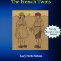 Cover Art for 9781934610145, The French Twins by Lucy Fitch Perkins