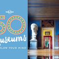 Cover Art for 9781760341824, 50 Museums to Blow Your Mind by Ben Handicott, Lonely Planet