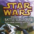 Cover Art for 9780099410546, Star Wars: Medstar I - Battle Surgeons by Michael Reaves, Steve Perry