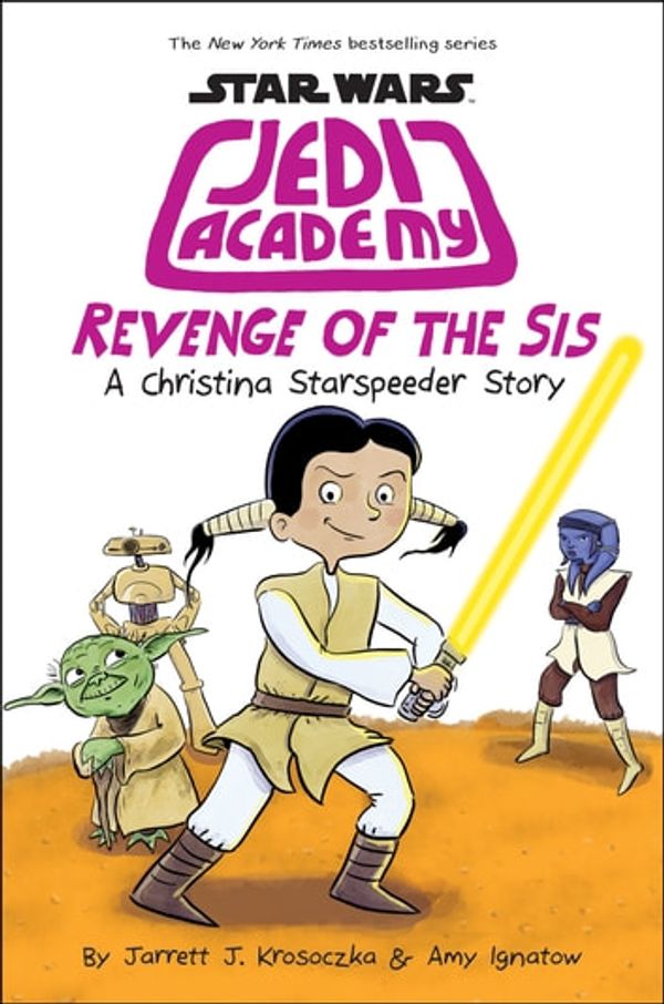 Cover Art for 9781338335828, Revenge of the Sis (Star Wars: Jedi Academy #7) by Jarrett J. Krosoczka