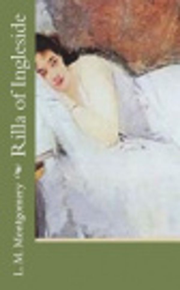 Cover Art for 9781721298600, Rilla of Ingleside by Lucy Maud Montgomery