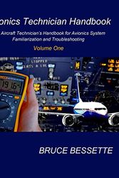 Cover Art for 9781475171167, Avionics Technician Handbook- Volume OneThe Aircraft Technician's Handbook for Avionic ... by MR Bruce Bessette
