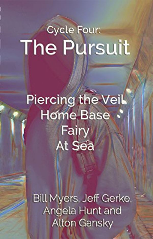 Cover Art for B06WGPNXSM, Cycle Four: The Pursuit (Harbingers) by Bill Myers, Jeff Gerke, Angela Hunt, Alton Gansky