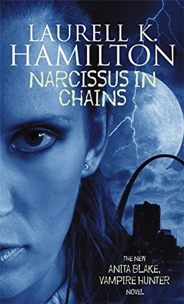 Cover Art for 9781841491349, Narcissus in Chains by Laurell K Hamilton