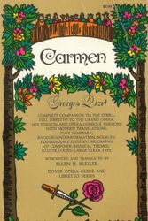 Cover Art for 9780486221113, Carmen by Georges Bizet:  Complete Companion to the Opera (Cover Opera Guide and Libretto Series) by Georges Bizet