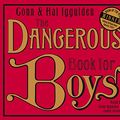 Cover Art for 9780007266975, The Dangerous Book for Boys by Conn Iggulden, Hal Iggulden