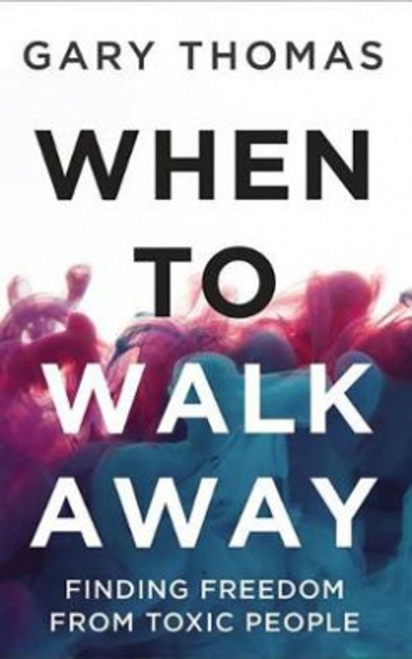 Cover Art for 9781799711520, When to Walk Away: Finding Freedom from Toxic People; Library Edition by Gary Thomas