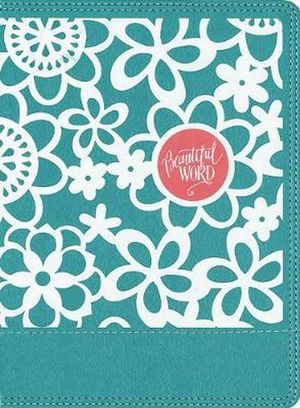 Cover Art for 9780310763543, NIV Beautiful Word Coloring Bible for Girls, Hardcover, TealHundreds of Verses to Color by Zondervan