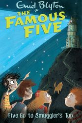 Cover Art for 9781444935059, Famous Five: Five Go To Smuggler's Top: Book 4 by Enid Blyton