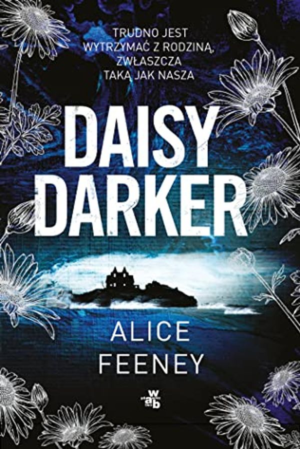 Cover Art for 9788383182377, Daisy Darker by Alice Feeney