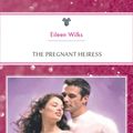 Cover Art for 9781460841006, The Pregnant Heiress by Eileen Wilks